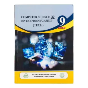 9th Class Computer Science & Entrepreneurship (Tech) New Book 2025-2026 – Punjab / Class 9 Computer Science & Entrepreneurship (Tech) Book 2025-2026
