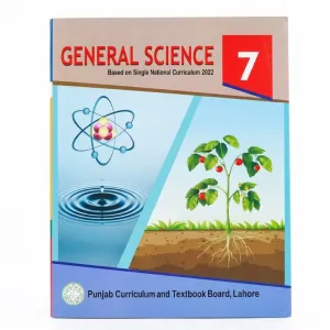 7th Class General Science New Book – Punjab / Class 7 General Science Textbook Based on Single National Curriculum 2022 PECTAA