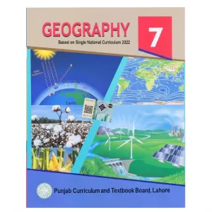 7th Class Geography New Book – Punjab / Class 7 Geography Textbook Based on Single National Curriculum 2022